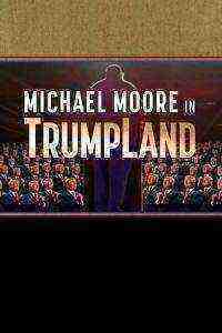 Michael Moore in TrumpLand (2016)