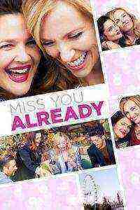 Miss You Already (2015)