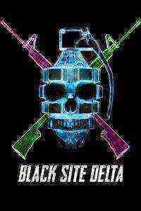 Black Site Delta (2017)