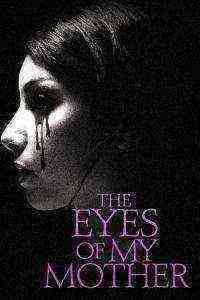 The Eyes of My Mother (2016)
