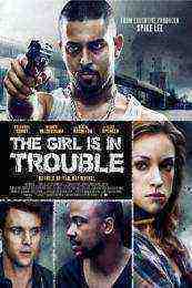 The Girl Is in Trouble (2015)