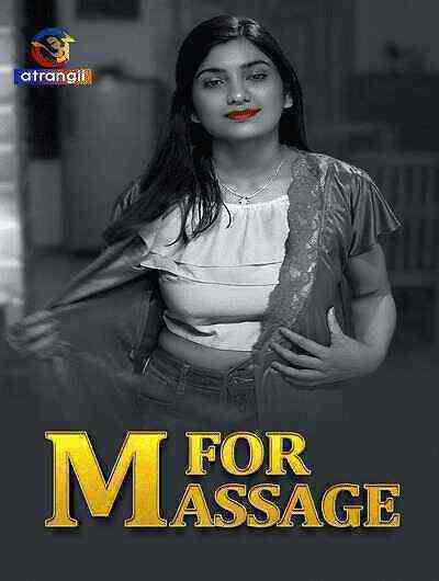 M For Massage (2024) Season 1 Episode 1 Atrangii Originals (2024)