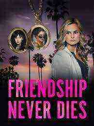 Friendship Never Dies (2021)