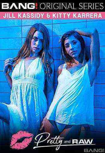 [18+] Pretty & Raw: Jill Kassidy & Kitty Karrera