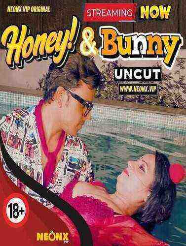 Honey & Bunny UNCUT (2023) Neonx Originals (2023)