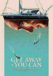 Get Away If You Can (2022)