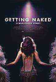 Getting Naked: A Burlesque Story (2017)