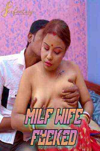 MILF Wife Fucked (2023) SexFantasy (2023)