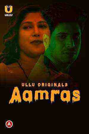 Aamras (2023) Season 1 (Ullu Originals) (2023)