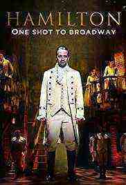 Hamilton, One Shot to Broadway (2017)