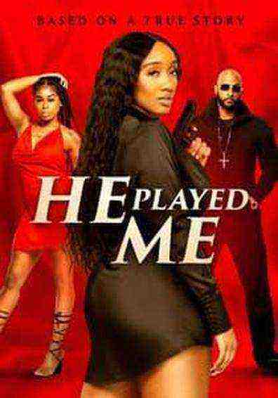 He Played Me (2021)