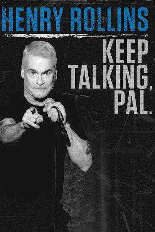 Henry Rollins : Keep Talking Pal (2018)