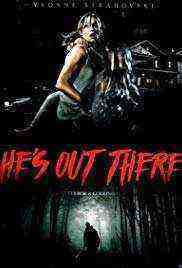 He's Out There (2018)