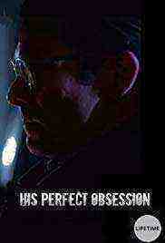 His Perfect Obsession (2018)