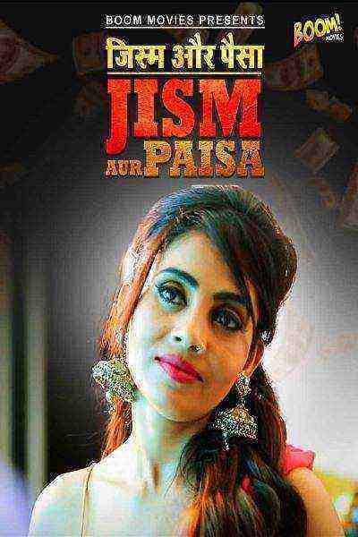 Jism Aur Paisa (2022) Season 1 BoomMovies Originals (2022)