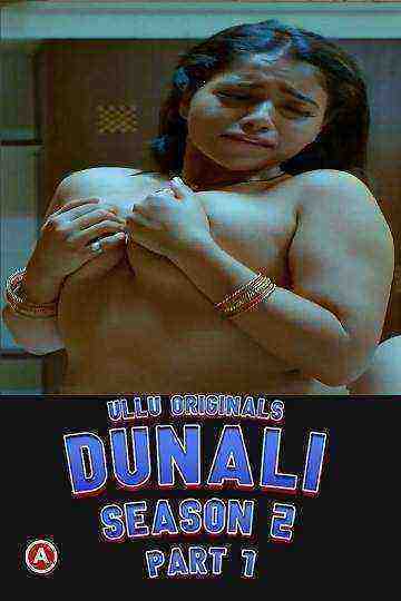 Dunali (2022) Season 2 Part 1 (Ullu Originals) (2022)
