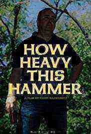 How Heavy This Hammer (2017)