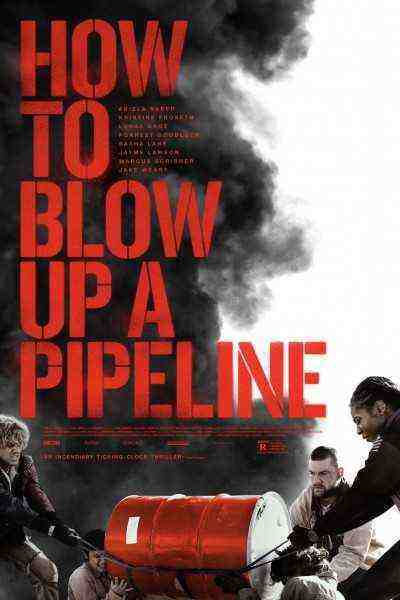 How to Blow Up a Pipeline (2022)