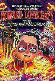 Howard Lovecraft and the Kingdom of Madness (2018)