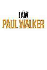 I Am Paul Walker (0)