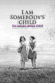I Am Somebody's Child: The Regina Louise Story (2019)