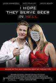 I Hope They Serve Beer In Hell (2009)