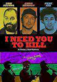 I Need You to Kill (2017)