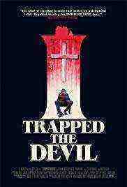 I Trapped The Devil (2019)