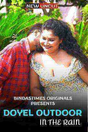 Doyel Outdoor in The Rain (2022) (BindasTimes Originals) Uncut (2022)