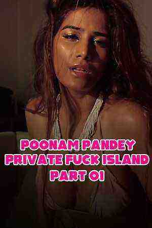Private Fuck Island (2023) Poonam Pandey (2023)
