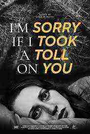 I'm Sorry If I Took a Toll on You (2021)