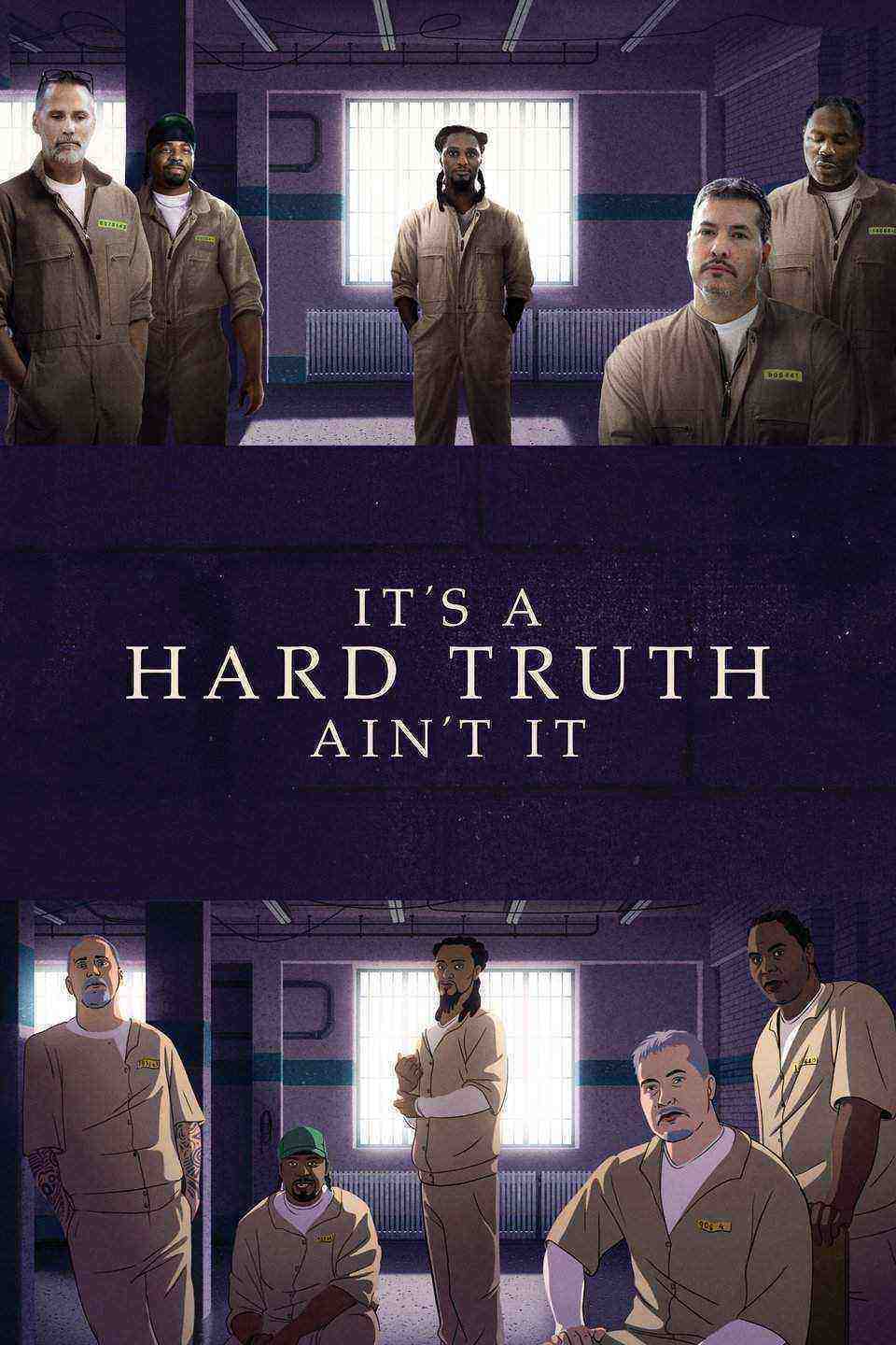 It's a Hard Truth Ain't It (2018)