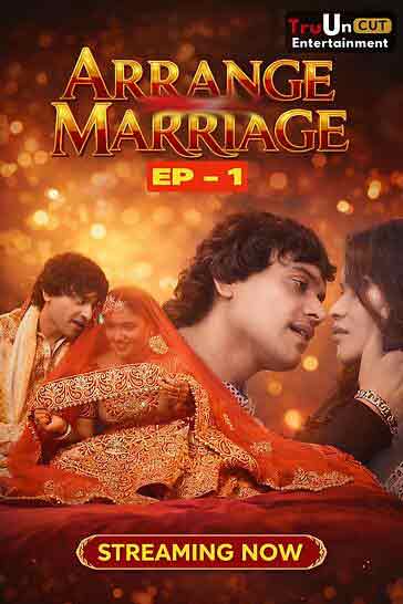 Arrange Marriage (2026) Season 1 Episode 1 TruUncut (2026)
