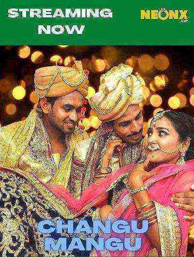 Changu Mangu Uncut (2022) NeonX (2022)