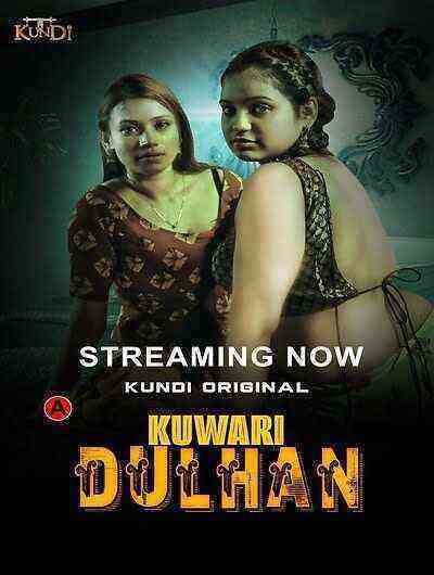 Kuwari Dulhan (2023) Season 1 Episode 1 - 2 KundiApp (2023)