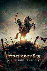 Manikarnika: The Queen of Jhansi (2019)