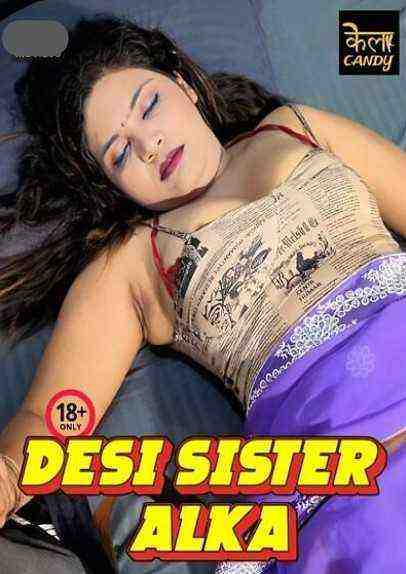 Desi Sister Alka (2024) Kelacandy (2024)