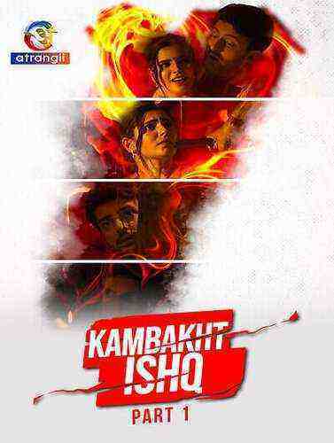 Kambakht Ishq (2023) Season 1 Part 1 Episode 3 Atrangii Originals (2023)