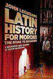 Latin History for Morons: John Leguizamo's Road to Broadway (2018)