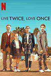 Live Twice, Love Once (2019)