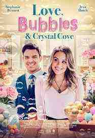 Love, Bubbles & Crystal Cove (2022)