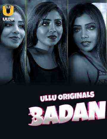 Badan (2023) Season 1 Part 1 (Ullu Originals) (2023)