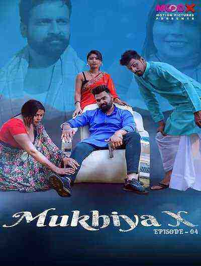 Mukhiya X (2023) Season 1 Episode 4 Moodx (2023)