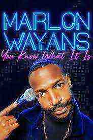 Marlon Wayans: You Know What It Is (2021)
