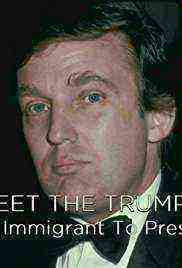 Meet the Trumps: From Immigrant to President (2017)