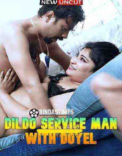 Dildo Service Man With Doyel (2023) BindasTimes Originals (2023)