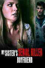 My Sister's Serial Killer Boyfriend (2022)