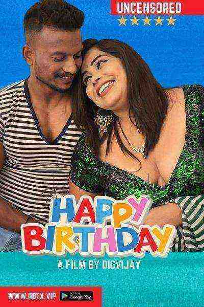 Happy Birthday (2022) Season 1 HotX Originals Uncut (2022)