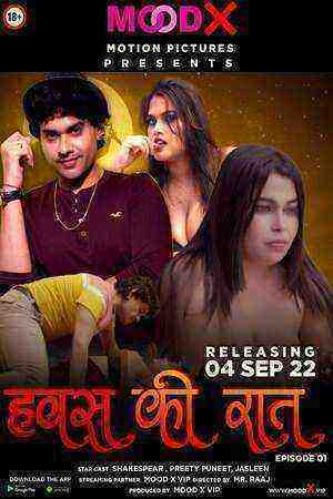 Hawas Ki Raat (2022) Season 1 (MoodX Originals) Uncut (2022)