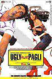 Ugly Aur Pagli (2008)